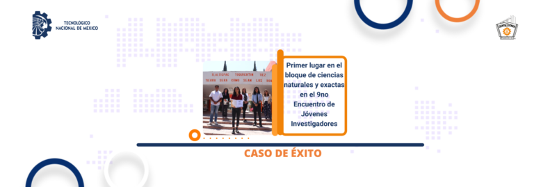 Primer lugar en el bloque de ciencias naturales y exactas en el 9no Encuentro de Jóvenes Investigadores del Estado de Querétaro.