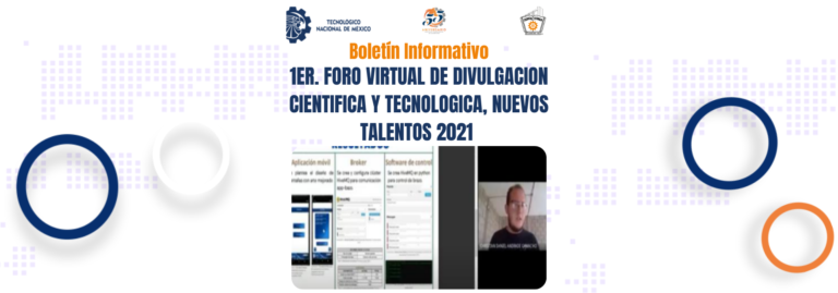 1ER. FORO VIRTUAL DE DIVULGACIÓN CIENTÍFICA Y TECNOLÓGICA, NUEVOS TALENTOS 2021