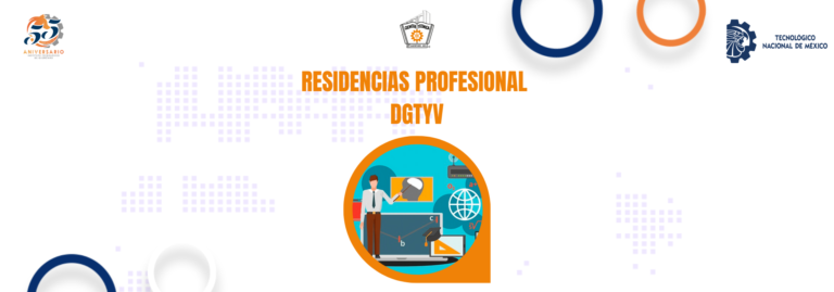 Residencias Profesional DGTyV
