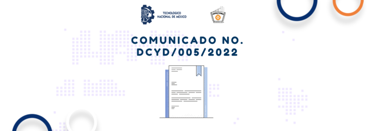 COMUNICADO No. DCyD/005/2022