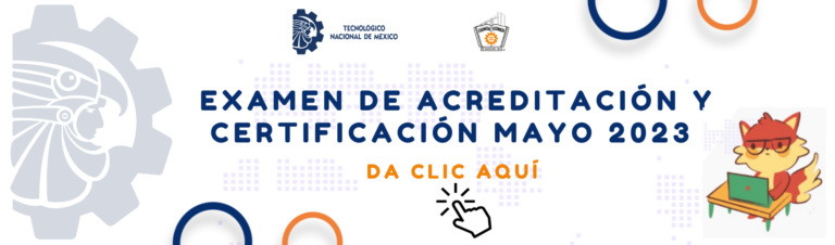 Examen de Acreditación y Certificación mayo 2023