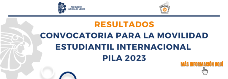 RESULTADOS CONVOCATORIA PARA LA MOVILIDAD ESTUDIANTIL INTERNACIONAL PILA 2023