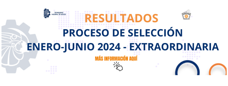 Resultados del Proceso de Selección Enero-Junio 2024-Extraordinaria