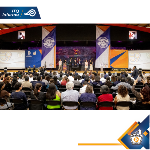 Conmemora el ITQ su 59 Aniversario reconociendo el talento, la trayectoria y el compromiso de su comunidad